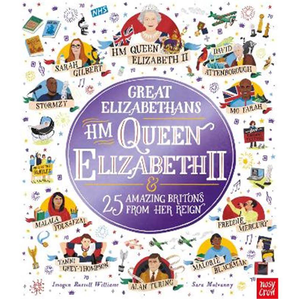 Great Elizabethans: HM Queen Elizabeth II and 25 Amazing Britons from Her Reign (Paperback) - Imogen Russell Williams